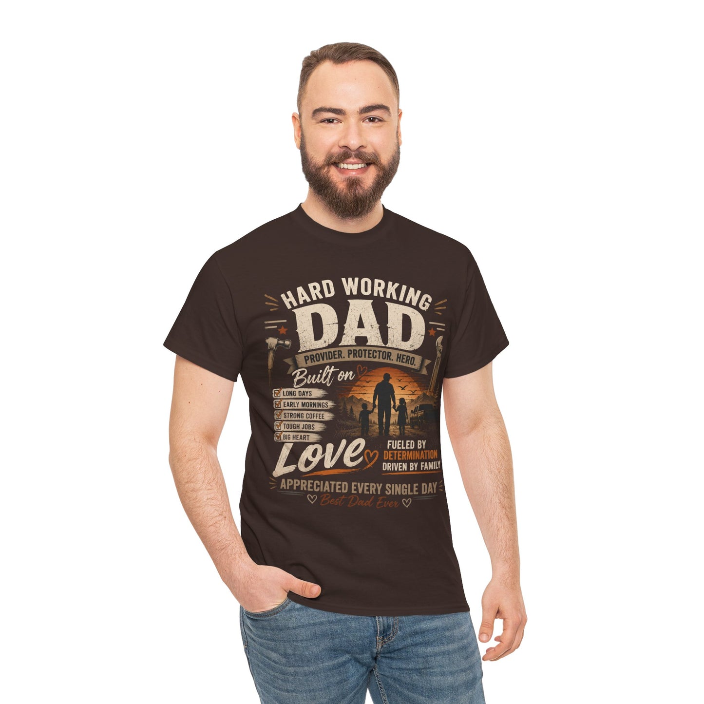 Hard Working Dad T-Shirt – Appreciated Every Single Day Fathers Day Tee