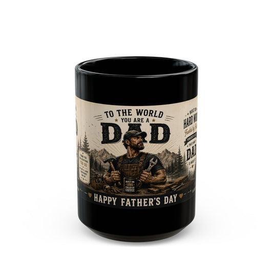 Father’s Day Mug — “To the World You Are a Dad” Vintage Rugged Coffee Cup (11oz/15oz)